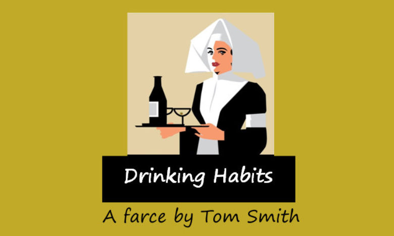 Drinking Habits – Tickets, Cast List and a word from the Directors