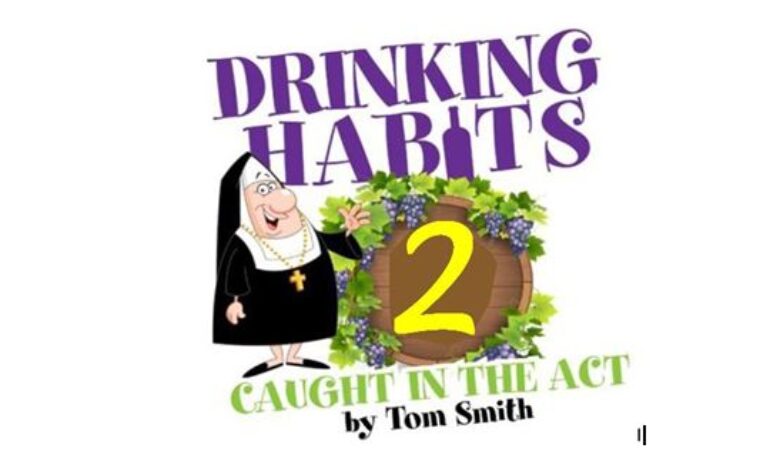 Rehearsals Begin – Drinking Habits 2